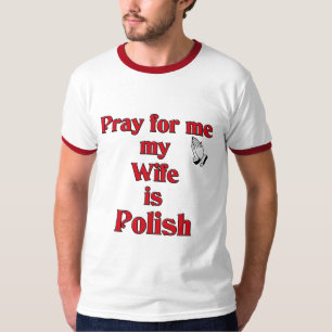 T-shirt Priez pour moi que mon épouse est polonaise