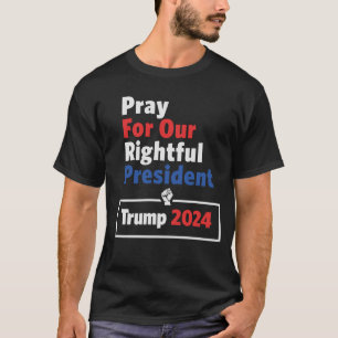 T-shirt Priez Pour Notre Juste Président Trump 2024