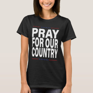 T-shirt Priez pour notre pays Priez pour l'Amérique