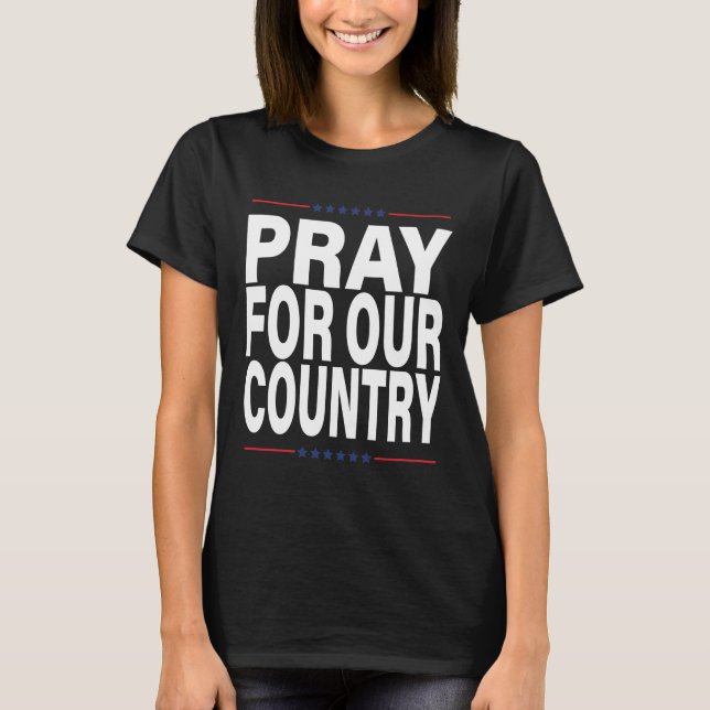T-shirt Priez pour notre pays Priez pour l'Amérique (Devant)
