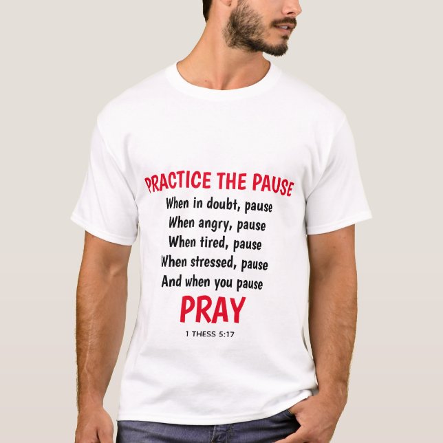 T-shirt Priez Pratiquez La Pause Inspiration Chrétienne (Devant)