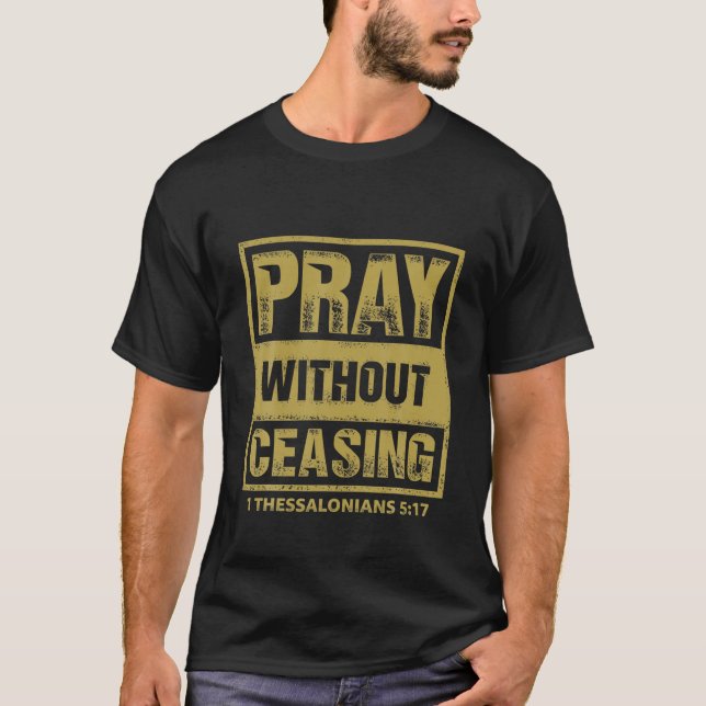 T-shirt Priez sans cesser la Bible Verse Jésus Christian G (Devant)