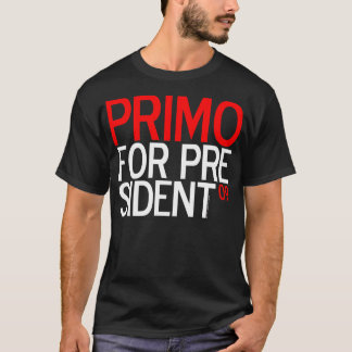 T-SHIRT PRIMO POUR LE PRÉSIDENT 09