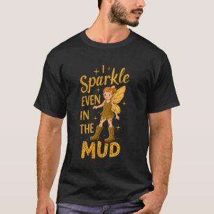T-shirt Princesse de la course dans la boue I J'étincelle