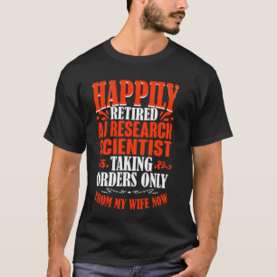 T-shirt Prise D'Ordre De Ma Femme Maintenant Retraite Rech