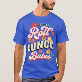 T-shirt Prix Bunco Lets Roll Bunco Babs