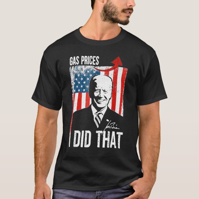 T-shirt Prix Du Gaz Pompe À Essence Je L'Ai Fait (Devant)