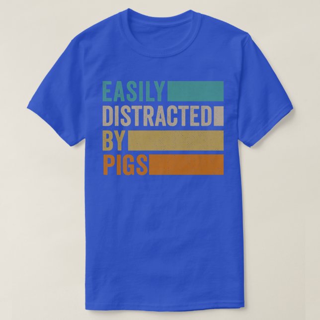 T-shirt Prix Easily Distracted by Pigs 1289  (Design devant)