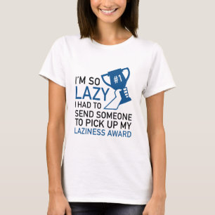 T-shirt Prix Laziness