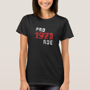 T-shirt Pro 1973 Roe Protect Womens V Wade Feminism Empowe