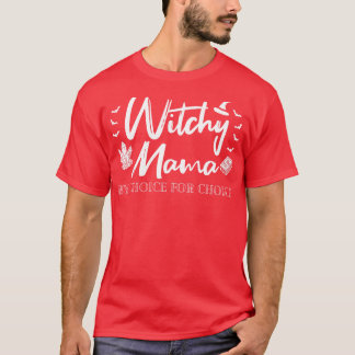 T-shirt Pro Abortion Witchy Mama Par Choix Pour Choix I