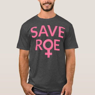 T-shirt Pro Avortement Enregistrer Roe v Wade III