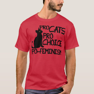 T-shirt Pro Cats Pro Choice Pro Feminisme