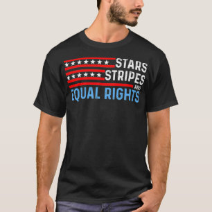 T-shirt Pro Choice Feminist 4th of July Stars Stripes Equ
