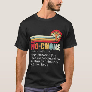 T-shirt Pro Choice Feminist Definition Droits des femmes M