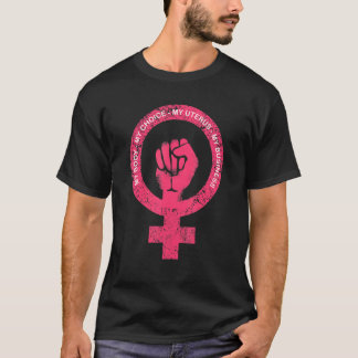 T-shirt Pro Choice Mon corps Mon choix Mon utérus Mon entr