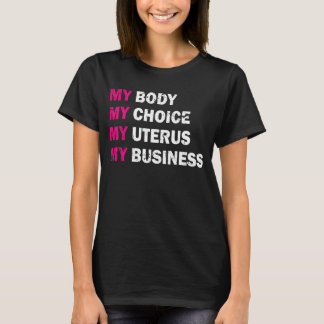 T-shirt Pro choix mon corps mon choix mon utérus mes