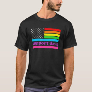 T-shirt Pro Drag Queen Top LGBTQ Droits Support Drag N'est