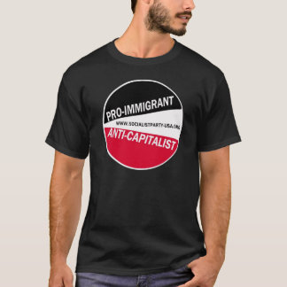 T-shirt Pro-Immigré/Anti-Capitaliste de SPUSA