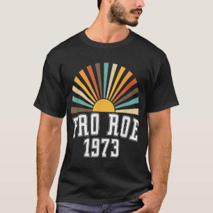 T-shirt Pro Roe 1973 - Rainbow Feminism Women's Rights Cho