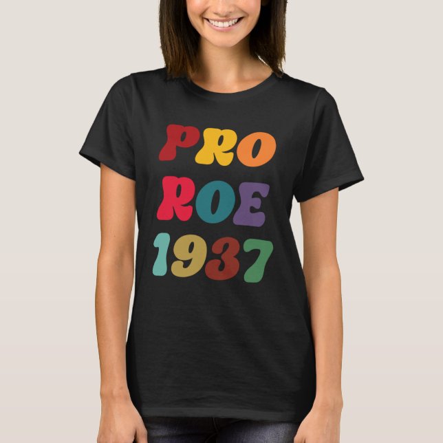 T-shirt Pro Roe Reproductive Rights Pro Choice Roe 1973 (Devant)