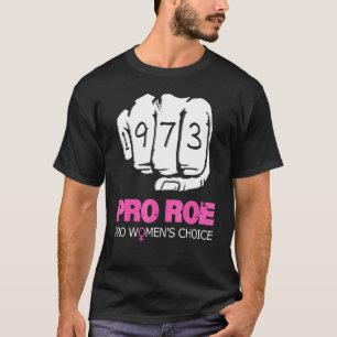 T-shirt Pro Roe V Wade Support Pro Choice 1973 Poing