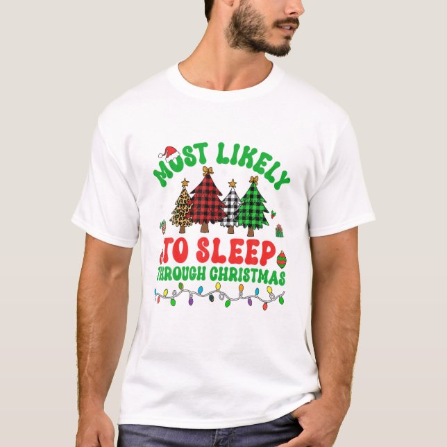 T-shirt Probable De Dormir Pendant Noël (Devant)