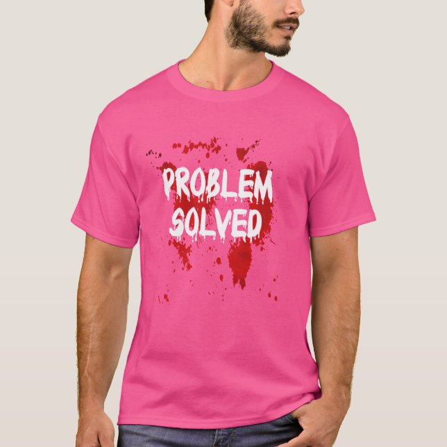 T-shirt Problème résolu Chemise sanglante drôle sang d'Hal (Devant)