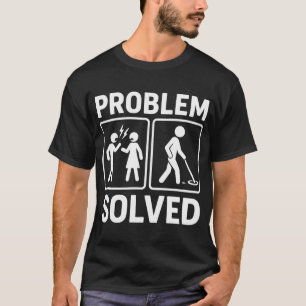 T-shirt Problème résolu drôle d'aventure de détection de m