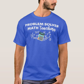 T-shirt Problème Solveur Math Enseignants Drôle Cadeau Pou