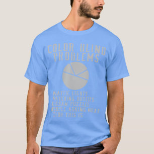 T-shirt Problèmes de daltonisme Graphique circulaire Drôle