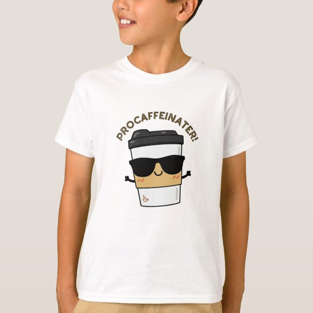 T-shirt Procaffeinator Funny Caféine Pun café (Devant)