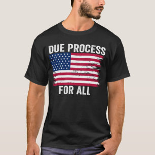 T-shirt Procédure régulière pour tous Soutenez la procédur