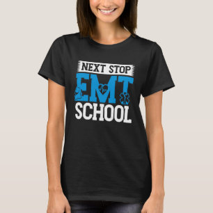 T-shirt Prochain arrêt EMT School EMS Futur Médicale d'urg