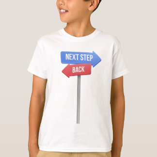 T-shirt Prochaine étape ou arrière – Panneau de direction