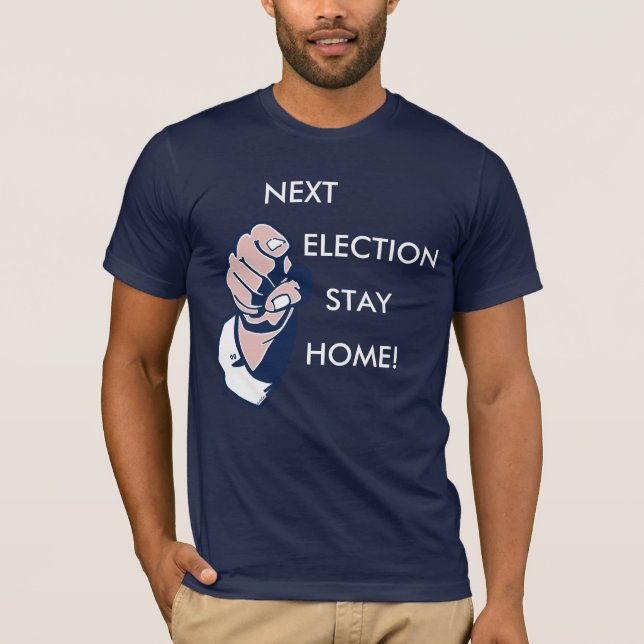 T-shirt Prochaine maison de séjour d'élection ! (Devant)