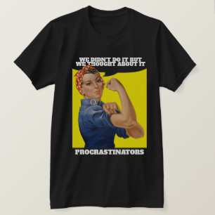 T-shirt PROCRASTINATEUR Rosie l'Humour Riveter