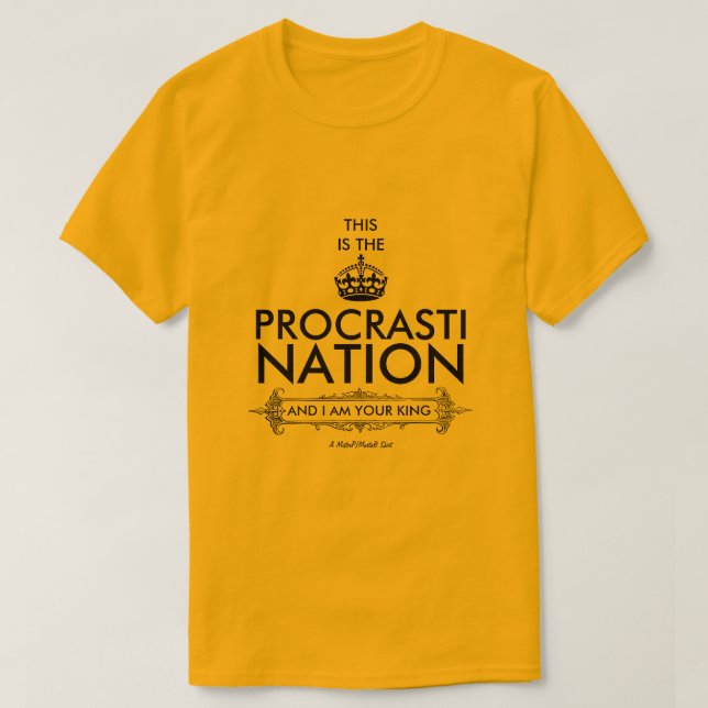 T-shirt Procrastination (Roi) - Chemise MisterP/MartaB (Design devant)