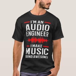 T-shirt Producteur de musique Ingénieur sonore Ingénieur a