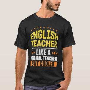 T-shirt Prof d'anglais comme un prof normal mais plus cool