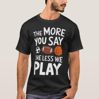T-shirt Prof de gym de l'école Plus vous dites Moins