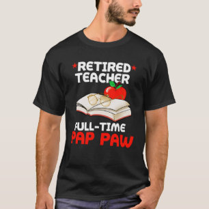 T-shirt Professeur à la retraite à temps plein Pap pw gran