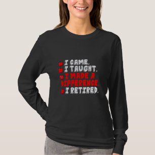 T-shirt Professeur à la retraite J'ai appris a fait une di