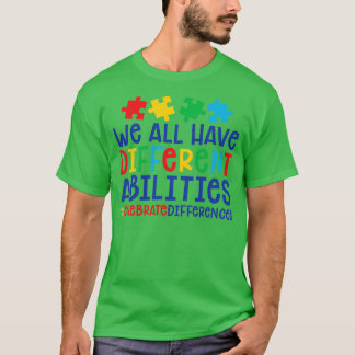 T-shirt Professeur d'autisme Nous avons tous des capacités