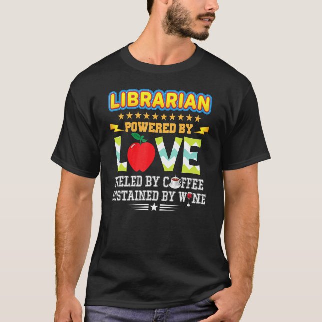 T-shirt Professeur De Bibliothécaire Alimenté Par L'Amour (Devant)