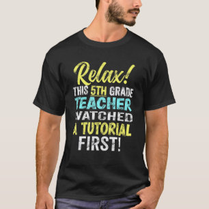 T-shirt Professeur de cinquième année Regarder des tutorie