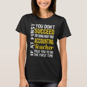 T-shirt Professeur de comptabilité Si au début vous ne réu