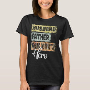 T-shirt Professeur de conduite héros papa père Profession
