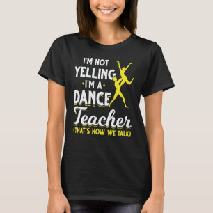 T-shirt Professeur de Danse Chorégraphe Danseur Professe