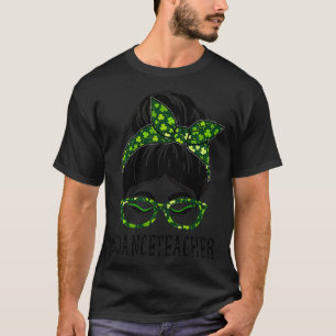 T-shirt Professeur de danse Femmes Messy Bun St Patrick's